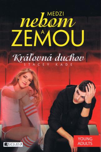 MEDZI NEBOM 2 A ZEMOU KRALOVNA DUCHOV