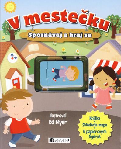 V MESTECKU - SPOZNAVAJ A HRAJ SA