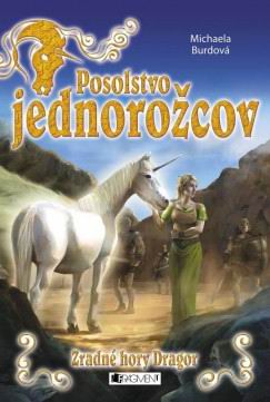 POSOLSTVO JEDNOROZCOV 2 - ZRADNE HORY DRAGOR