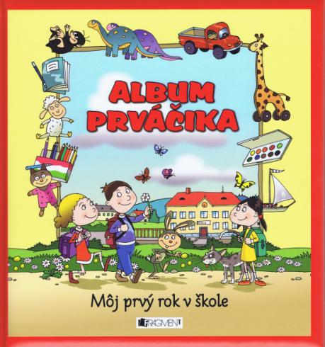 ALBUM PRVACIKA MOJ PRVY ROK V SKOLE