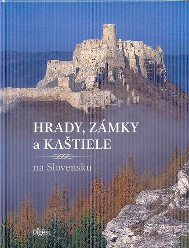 HRADY, ZAMKY A KASTIELE NA SLOVENSKU