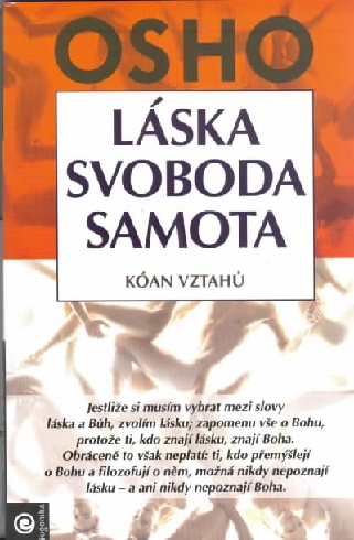 LASKA SVOBODA SAMOTA