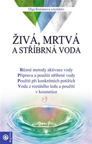ZIVA, MRTVA A STRIBRNA VODA