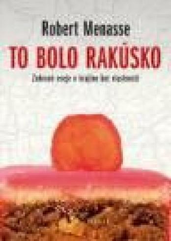 TO BOLO RAKUSKO