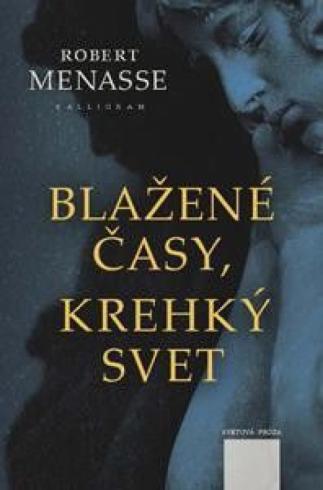 BLAZENE CASY, KREHKY SVET