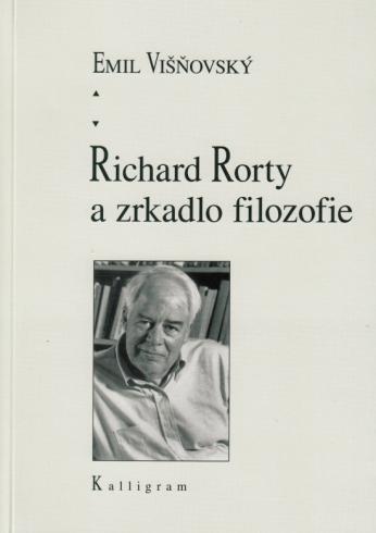 RICHARD RORTY A ZRKADLO FILOZOFIE