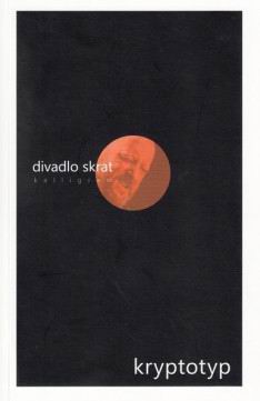 DIVADLO SKRAT - KRYPTOTYP