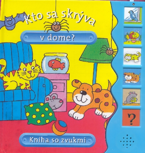 KTO SA SKRYVA V DOME?