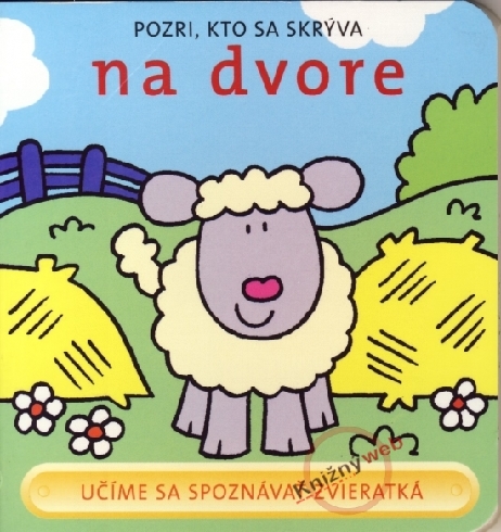 POZRI, KTO SA SKRYVA NA DVORE
