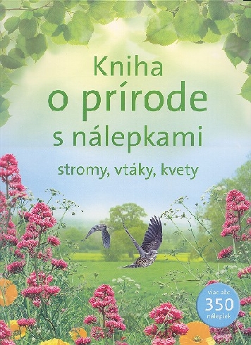 KNIHA O PRIRODE S NALEPKAMI STROMY, VTAKY, KVETY