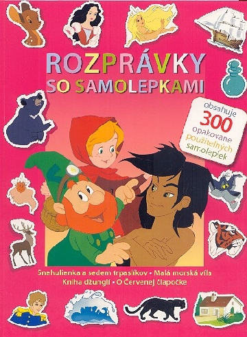 ROZPRAVKY SO SAMOLEPKAMI - SNEHULIENKA A SEDEM TRPASLIKOV A INE