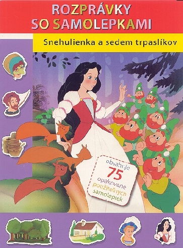 ROZPRAVKY SO SAMOLEPKAMI-SNEHULIENKA A SEDEM TRPASLIKOV