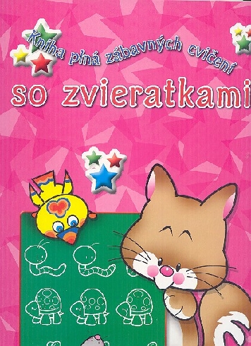 KNIHA PLNA ZABAVNYCH CVICENI SO ZVIERATKAMI