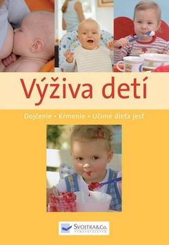 VYZIVA DETI DOJCENIE, KRMENIE, UCIME DIETA JEST