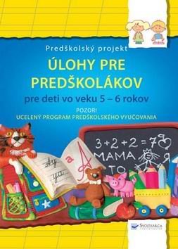 ULOHY PRE PREDSKOLAKOV PRE DETI VO VEKU 5 - 6 ROKOV
