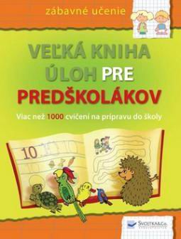 VELKA KNIHA ULOH PRE PREDSKOLAKOV