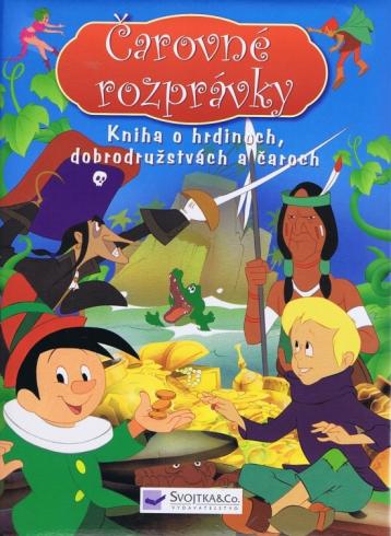 CAROVNE ROZPRAVKY - KNIHA O HRDINOCH, DOBRODRUZSTVACH A CAROCH