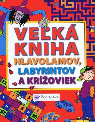 VELKA KNIHA HLAVOLAMOV, LABYRINTOV A KRIZOVIEK