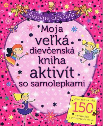 MOJA VELKA DIEVCENSKA KNIHA AKTIVIT SO SAMOLEPKAMI