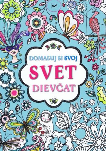 DOMALUJ SI SVOJ SVET DIEVCAT