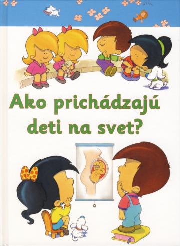 AKO PRICHADZAJU DETI NA SVET