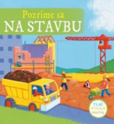 POZRIME SA NA STAVBU