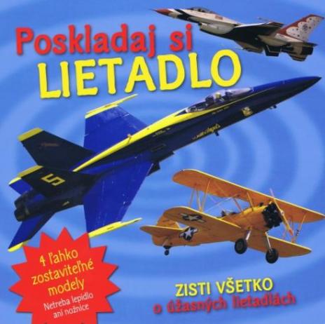 POSKLADAJ SI LIETADLO