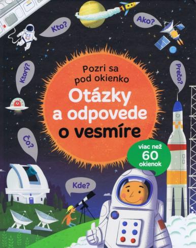 POZRI POD OKIENKO OTAZKY A ODPOVEDE O VESMIRE