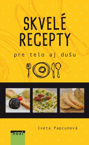 SKVELE RECEPTY PRE TELO AJ DUSU