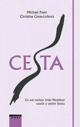 CESTA - CO NAS MOHOU CINSTI FILOZOFOVE NAUCIT O UMENI ZIVOTA