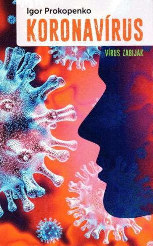 KORONAVIRUS - VIRUS ZABIJAK