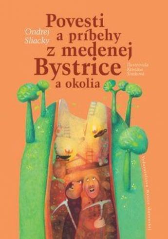 POVESTI A PRIBEHY Z MEDENEJ BYSTRICE A OKOLIA