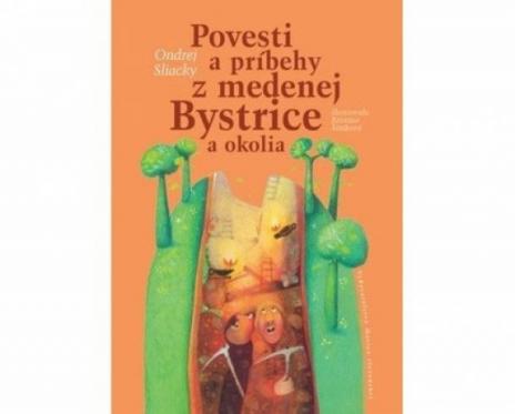 POVESTI A PRIBEHY Z MEDENEJ BYSTRICE A OKOLIA