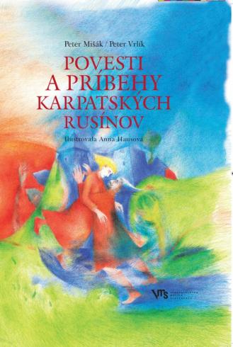 POVESTI A PRIBEHY KARPATSKYCH RUSINOV