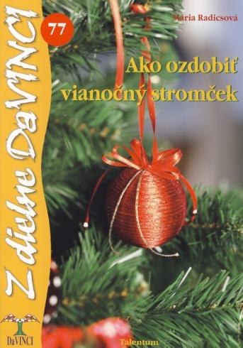 AKO OZDOBIT VIANOCNY STROMCEK