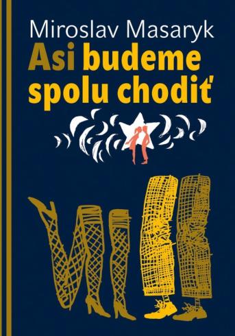 ASI BUDEME SPOLU CHODIT