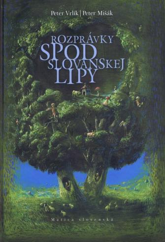ROZPRAVKY SPOD SLOVANSKEJ LIPY