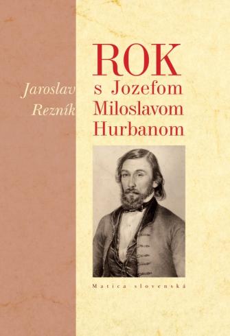 ROK S JOZEFOM MILOSLAVOM HURBANOM
