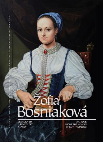 ZOFIA BOSNIAKOVA - VELKA KNIHA O ZENE VIERY A LASKY