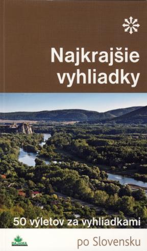 NAJKRAJSIE VYHLIADKY PO SLOVENSKU