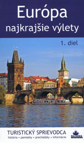 EUROPA NAJKRAJSIE VYLETY 1. DIEL