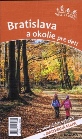 BRATISLAVA A OKOLIE PRE DETI