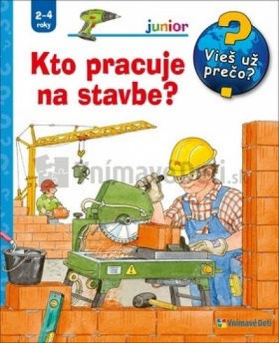 KTO PRACUJE NA STAVBE?
