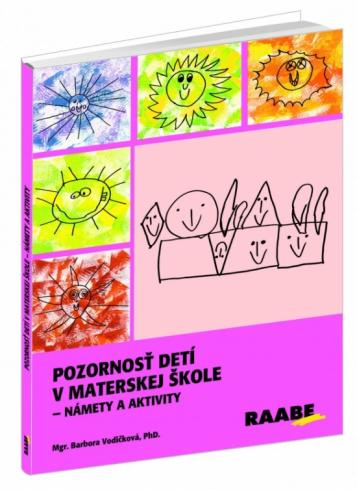 POZORNOST DETI V MATERSKEJ SKOLE - NAMETY A AKTIVITY