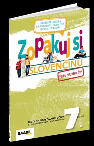 ZOPAKUJ SI SLOVENCINU 7. ROCNIK