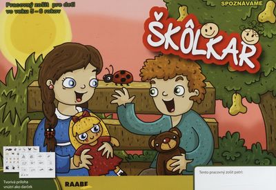 Škôlkar : pracovný zošit pre deti vo veku 5-6 rokov : spoznávame