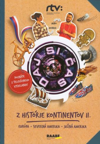 DAJ SI CAS Z HISTORIE KONTINENTOV II.