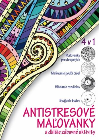 ANTISTRESOVE MALOVANKY A DALSIE ZABAVNE AKTIVITY 4V1