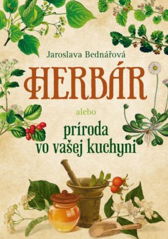 HERBAR ALEBO PRIRODA VO VASEJ KUCHNI
