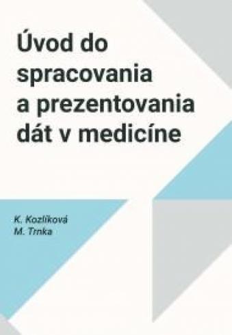 UVOD DO SPRACOVANIA A PREZENTOVANIA DAT V MEDICINE